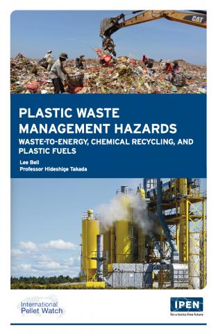 Plastic Waste Management Hazards: Waste-to-Energy, Chemical Recycling, and Plastic Fuels
