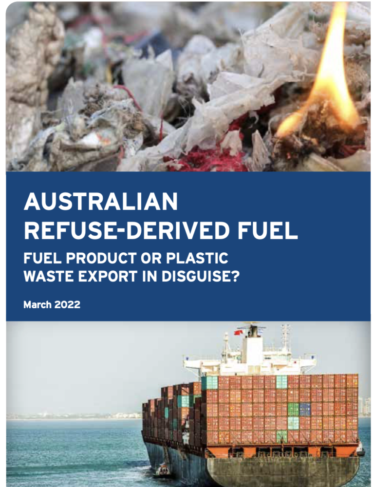 A composite image with burning plastic waste on top and a cargo ship carrying containers on the ocean below. Text reads: Australian Refuse-Derived Fuel: Fuel product or plastic waste export in disguise? March 2022.